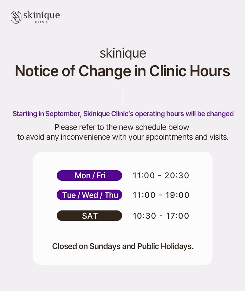 Skinique Clinic hours change notice